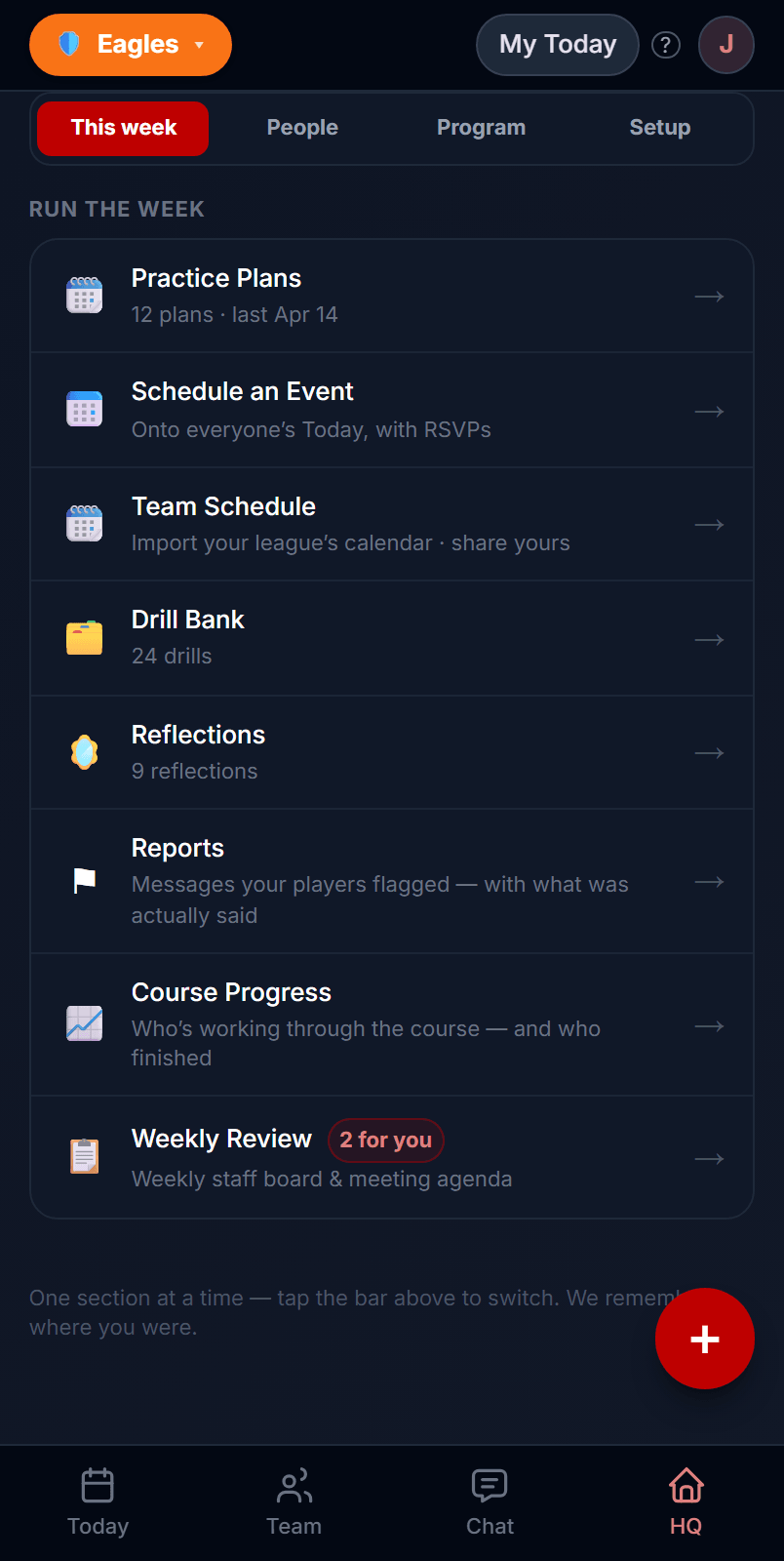 Coach HQ, Run the week: practice plans, schedule an event, team schedule, drill bank, reflections, reports, course progress and weekly review in one list